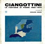 Ciangottini. Le fantasie di paese (1960-1970)