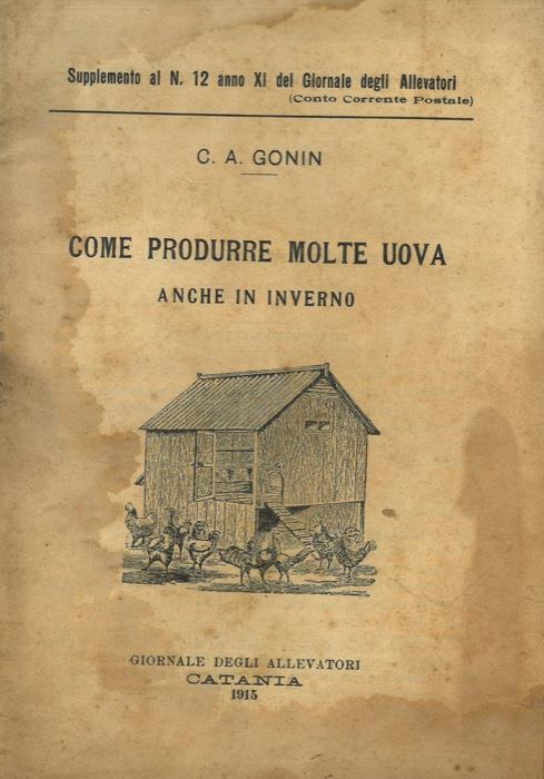 Come produrre molte uova anche in inverno - Carlo Alberto Gonin - copertina