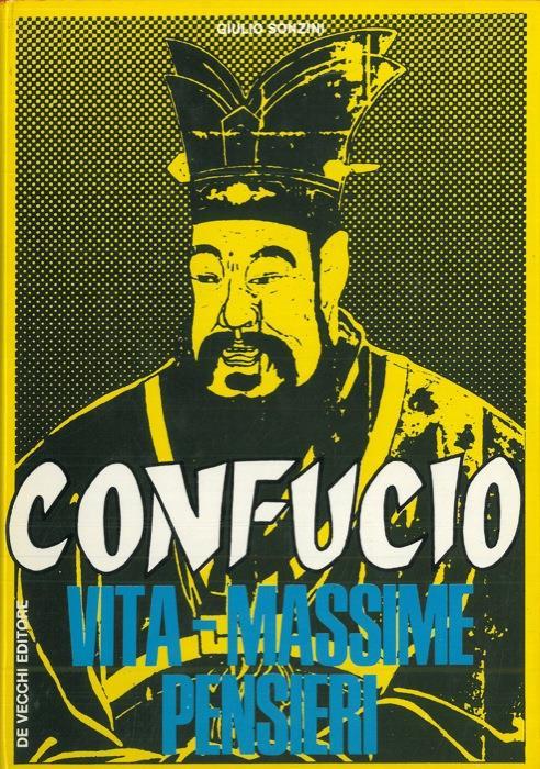 Confucio. Vita - Massime - Pensieri - Giulio Sonzini - copertina