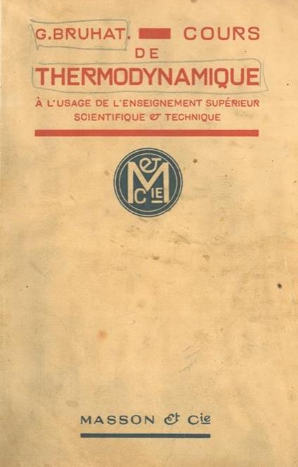 Cours de thermodynamique a l'usage de l'enseignement supérieur scientifique et technique - G. Bruhat - copertina