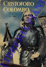 Cristoforo Colombo nel racconto dal film omonimo della Eagle-Lion Films