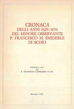 Cronaca degli anni 1829. 1854 del minore ossevante P. Francesco M. Smiderle di Schio
