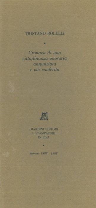 Cronaca di una cittadinanza onoraria annunziata e poi conferita - Tristano Bolelli - copertina