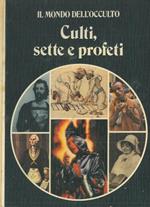 Culti, sette e profeti
