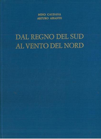 Dal regno del sud al vento del nord. Dall' 8 Settembre 1943 alla Repubblica di Salò - Mino Caudana - copertina