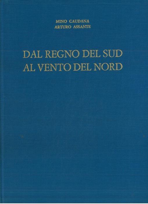 Dal regno del sud al vento del nord. Dall' 8 Settembre 1943 alla Repubblica di Salò - Mino Caudana - copertina