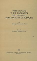Dell'origine e dé progressi dell'Instituto delle Scienze di Bologna