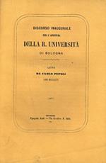 Discorso inaugurale per L'apertura della Regia Università di Bologna (nelL'anno scolastico 1866-1867)