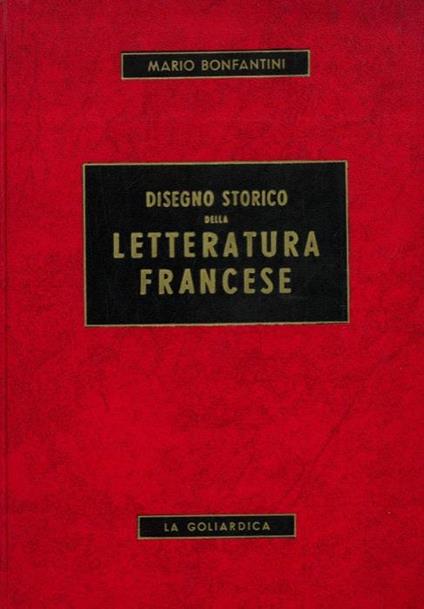 Disegno storico della letteratura francese - Mario Bonfantini - copertina