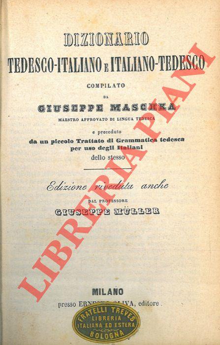 Dizionario tedesco-italiano e italiano-tedesco preceduto da un piccolo trattato di grammatica tedesca per uso degli italiani