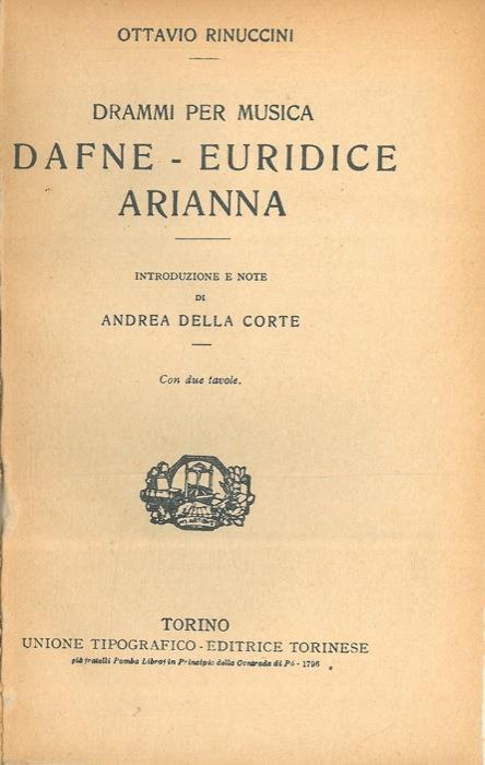 Drammi per musica. Dafne. Euridice. Arianna - Ottavio Rinuccini - copertina