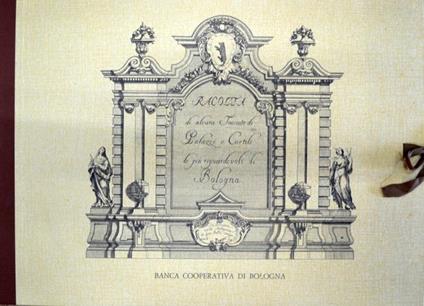 Edifici bolognesi del cinque-seicento. Dalla “Raccolta di alcune facciate di palazzi e cortili de più riguardevoli di Bologna” - Giancarlo Roversi - copertina
