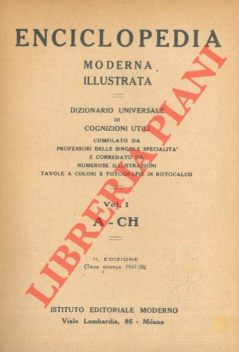 Enciclopedia Moderna Illustrata. Dizionario universale di cognizioni utili