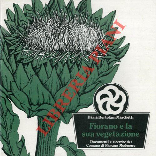 Fiorano e la sua vegetazione. Documenti e ricerche del Comune di Fiorano Modenese