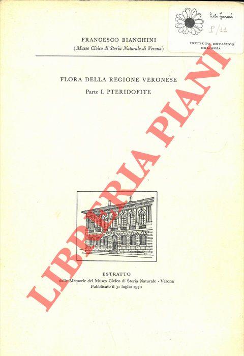 Flora della Regione Veronese. Parte I/VI : Pteridofite. Spermatofite. Spermatofite (Poligonali, Centrosperme). Ranali. Readali. Serraceniales, Rosales