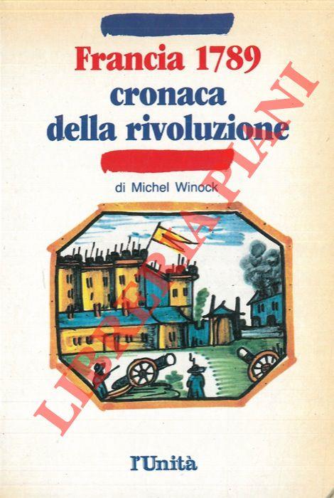 Francia 1789. Cronaca della rivoluzione