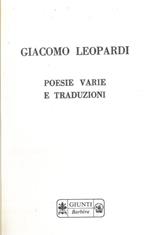 Giacomo Leopardi. Poesie varie e traduzioni