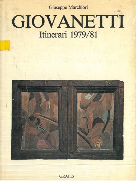 Giovanetti. Itinerari 1979/81 - Giuseppe Marchiori - copertina