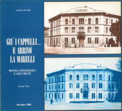 Giù i cappelli. e arrivò la Marelli - Luciana Nora - copertina