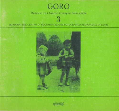 Goro. Memorie tra i banchi: immagini dalla scuola - copertina