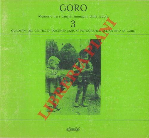 Goro. Memorie tra i banchi: immagini dalla scuola