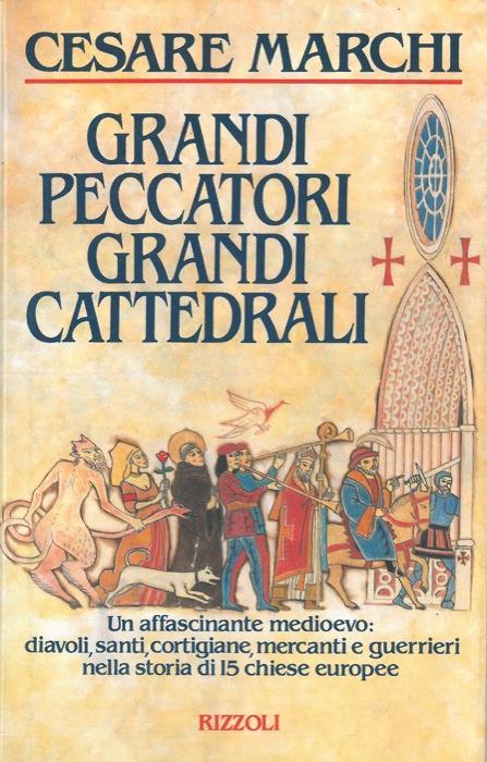 Grandi peccatori, grandi cattedrali - Cesare Marchi - copertina