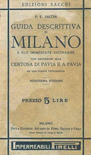 Guida descrittiva di Milano e sue immediate vicinanze con escursioni alla Certosa di Pavia e a Pavia - P.E. Sacchi - copertina