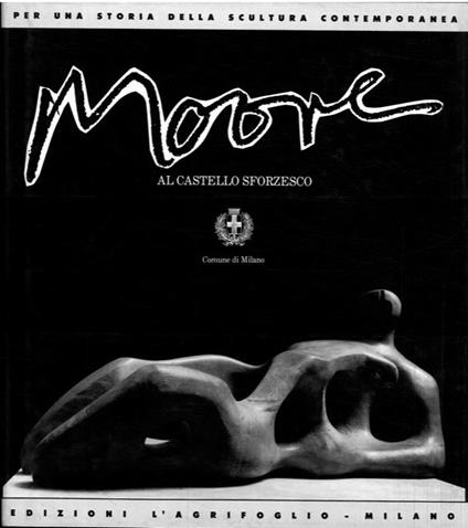 Henry Moore al Castello Sforzesco - copertina