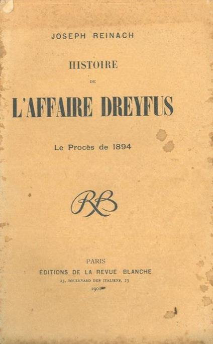 Histoire de l'Affaire Dreyfus. Le Procès de 1894 - Joseph Reinach - copertina