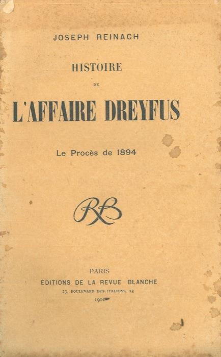 Histoire de l'Affaire Dreyfus. Le Procès de 1894 - Joseph Reinach - copertina