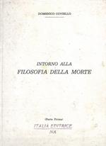 Intorno alla filosofia della morte (Parte Prima) Tomo I. Prefazione di Nicola Abbagnano