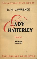 Lady Chatterley. Version originle traduite par M.me Annie Brierre