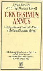 Lettera enciclica di S. S. Papa Giovanni Paolo II. Centesimus Annus. L'insegnamento sociale della Chiesa dalla Rerum Novarum ad oggi