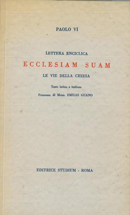 Lettera enciclica Ecclesiam Suam. Le vie della Chiesa - Paolo VI - copertina