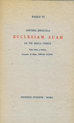 Lettera enciclica Ecclesiam Suam. Le vie della Chiesa