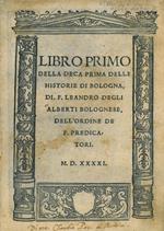 Libro primo della deca prima (-decima) delle Historie di Bologna