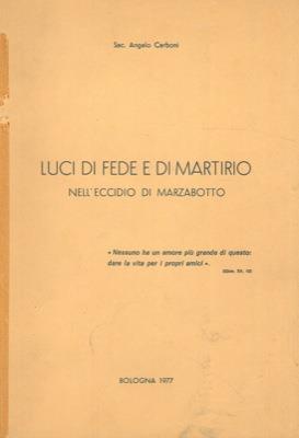 Luci di fede e di martirio nell'eccidio di Marzabotto
