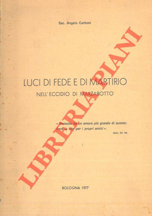 Luci di fede e di martirio nell'eccidio di Marzabotto