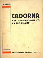 Luigi Cadorna nel periodo bellico e postbellico