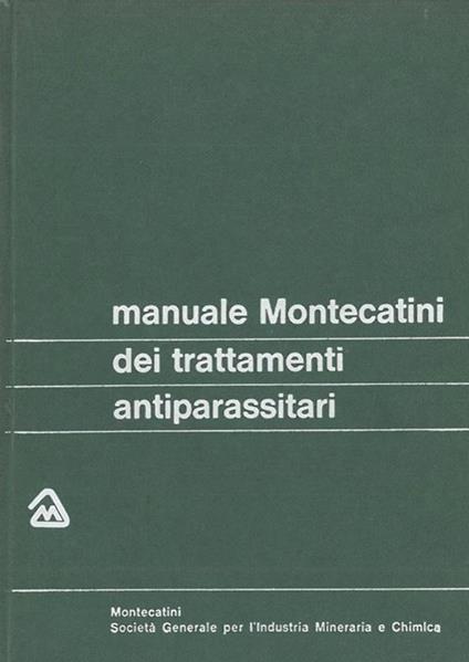Manuale Montecatini dei trattamenti antiparassitari - Giorgio Oelker - copertina