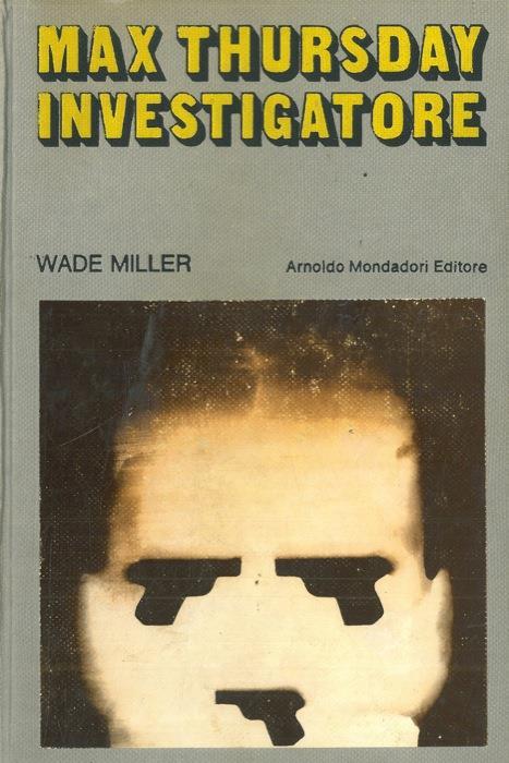 Max Thursday investigatore - Wade Miller - copertina