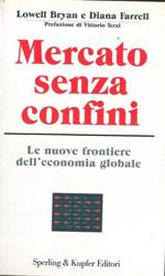 Mercato senza confini. Le nuove frontiere dell'economia globale