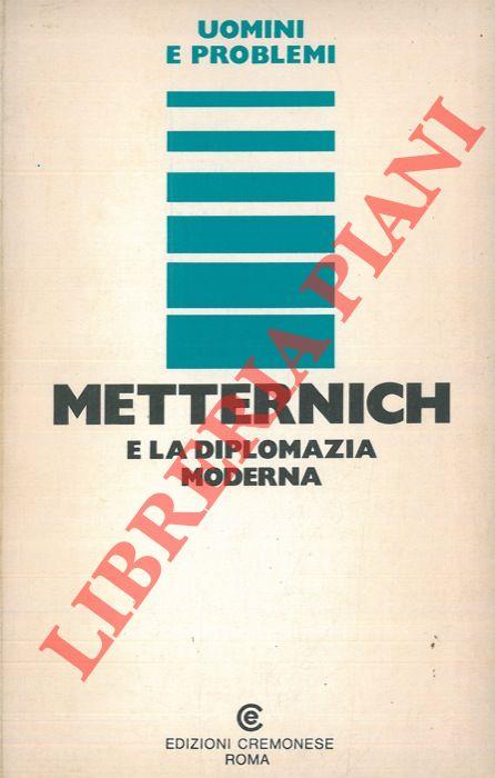 Metternich e la diplomazia moderna