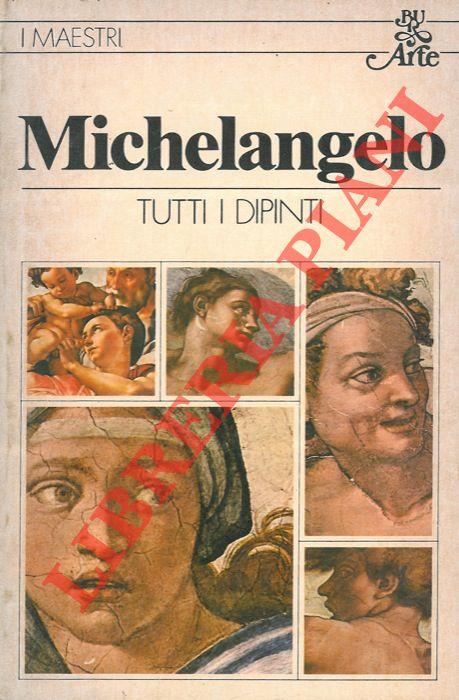 Michelangelo. Tutti i dipinti