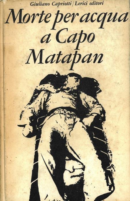Morte per acqua a Capo Matapan - Giuliano Capriotti - copertina