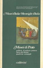 Musei di Prato. Galleria di palazzo pretorio - Opera del Duomo - Quadreria comunale