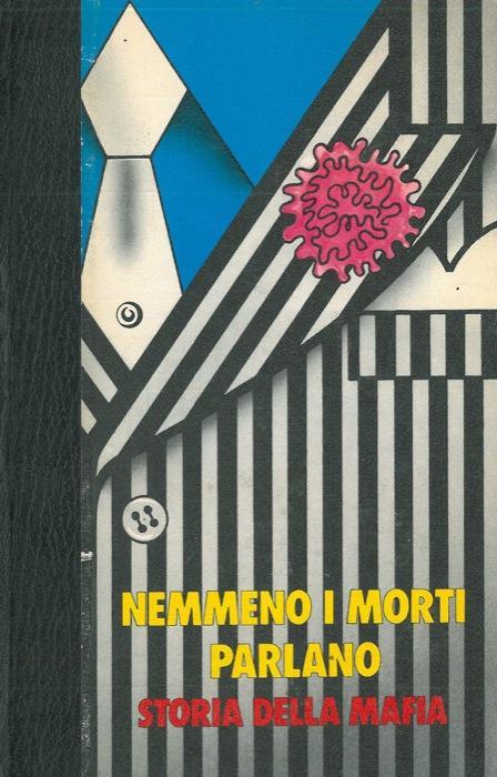 Nemmeno i morti parlano. Storia della mafia - Max Polo - copertina