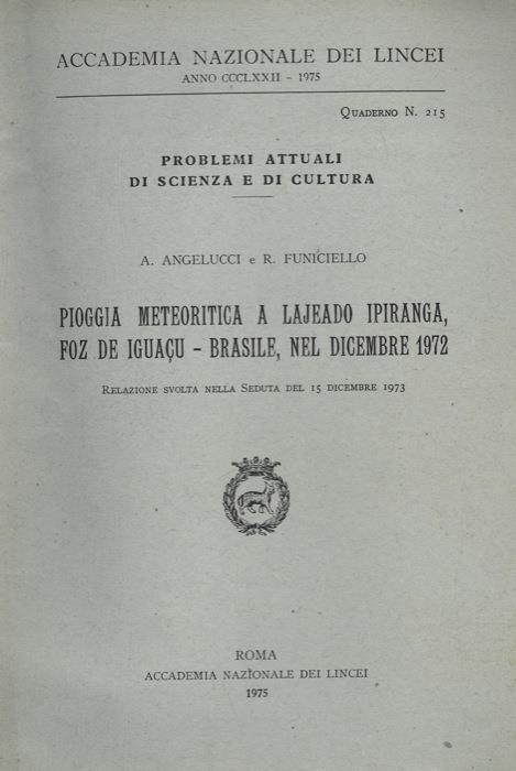 Pioggia meteoritica a Lajeado Ipiranga, Foz de Iguacu, Brasile, nel dicembre 1972 - Angelo Angelucci - copertina