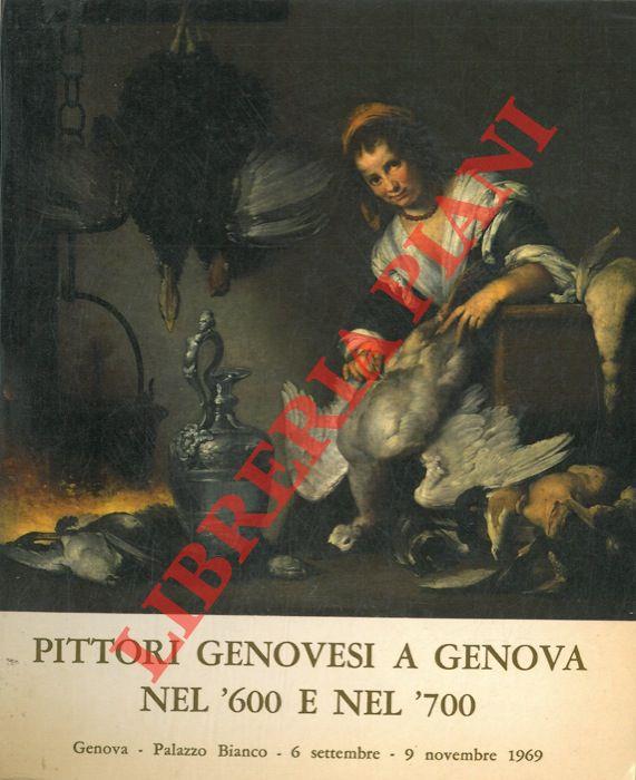 Pittori genovesi a Genova nel '600 e nel '700. Catalogo mostra, Genova, 1969