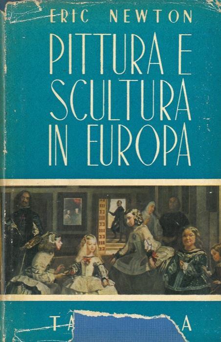 Pittura e scultura in Europa - Eric Newton - copertina